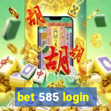 bet 585 login